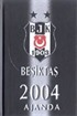 Beşiktaş Ajanda 2004