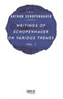 Writings Of Schopenhauer On Various Themes Vol. I