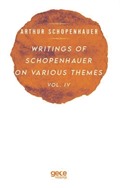 Writings Of Schopenhauer On Various Themes Vol. IV