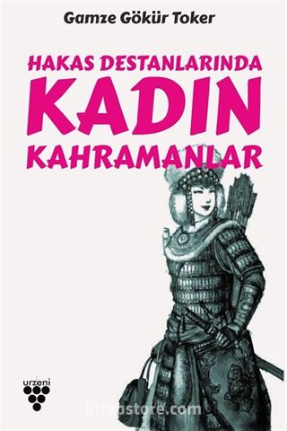 Hakas Destanlarında Kadın Kahramanlar