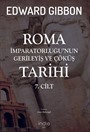 Roma İmparatorluğu'nun Gerileyiş ve Çöküş Tarihi (7. Cilt)