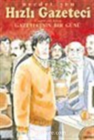 Hızlı Gazateci 22 / Gazetecinin Bir Günü