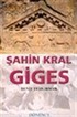 Şahin Kral Giges : Anadolu Uygarlıkları Lidya Frigya Dizisi 1