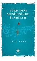 Türk Dini Musikisinde İlahiler