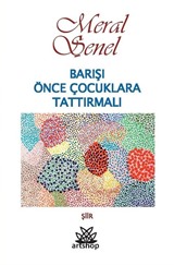 Barışı Önce Çocuklara Tattırmalı
