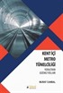 Kent İçi Metro Tünelciliği / Yeraltının Gizemli Yolları