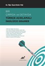 Bir Çırpıda ve Detayda Türkçe Açıklamalı İngilizce Gramer