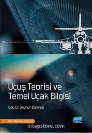 Uçuş Teorisi ve Temel Uçak Bilgisi