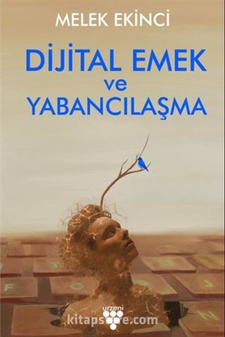 Dijital Emek ve Yabancılaşma
