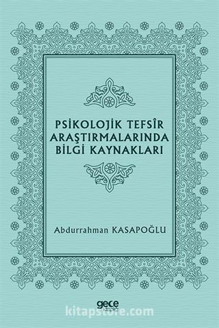 Psikolojik Tefsîr Araştırmalarında Bilgi Kaynakları