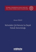Muhatabın Çek Kanunu'na Dayalı Hukuki Sorumluluğu İstanbul Üniversitesi Hukuk Fakültesi Özel Hukuk Yüksek Lisans Tezleri Dizisi No: 39