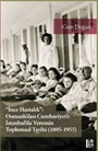 İnce Hastalık: Osmanlı'dan Cumhuriyet'e İstanbul'da Veremin Toplumsal Tarihi (1895-1955)