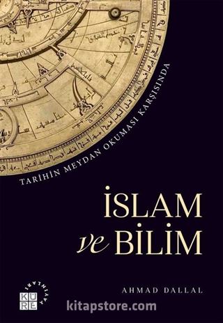 Tarihin Meydan Okuması Karşısında İslam ve Bilim