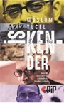 Aziz İskender - Küçük İskender'in Şiirindeki Bizden İyiler