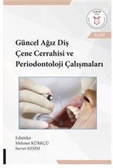 Güncel Ağız Diş Çene Cerrahisi ve Periodontoloji Çalışmaları