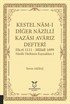 Kestel Nam-ı Diğer Nazilli Kazası Avarız Defteri Hicri 1111 - Miladi 1699 Nazilli Tarîhinin Kaynakları I