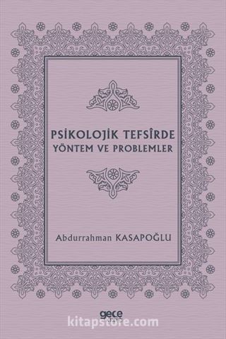 Psikolojik Tefsirde Yöntem ve Problemler
