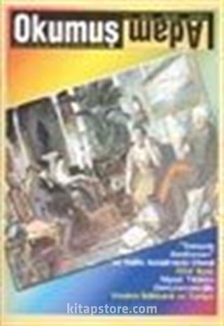 Okumuş Adam Aylık Kitap Tanıtım ve Kültür Dergisi / Yıl: 3 Sayı:18 Ocak 2004