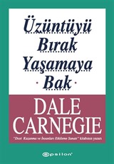 Üzüntüyü Bırak Yaşamaya Bak