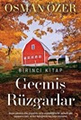 Geçmiş Rüzgarlar (Birinci Kitap)