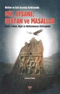 Hititler ve Eski Anadolu Halklarında Mit, Efsane, Destan ve Masallar