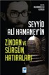 Seyyid Ali Hamaney'in Zindan ve Sürgün Hatıraları