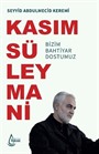 Bizim Bahtiyar Dostumuz Kasım Süleymani