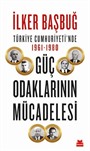 Türkiye Cumhuriyeti'nde 1961-1980 Güç Odaklarının Mücadelesi