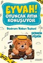 Eyvah ! Oyuncak Ayım Konuşuyor 3 / Bodrum Yolları Taştan!