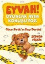 Eyvah! Oyuncak Ayım Konuşuyor 1 / Obur Pırtık'ın Başı Dertte!