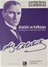Atatürk ve Kafkasya Azerbaycan, Ermenistan, Gürcistan