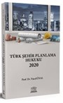 Türk Şehir Planlama Hukuku 2020