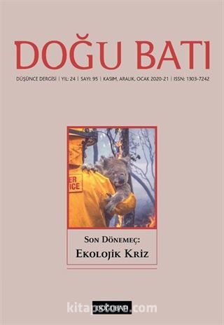 Doğu Batı Dergisi 95. Sayı Son Dönemeç: Ekolojik Kriz