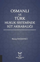 Osmanlı ve Türk Hukuk Sisteminde Süt Akrabalığı