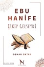 Ebu Hanife Çıkıp Gelseydi