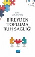 Bireyden Topluma Ruh Sağlığı