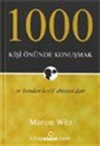 1000 Kişi Önünde Konuşmak