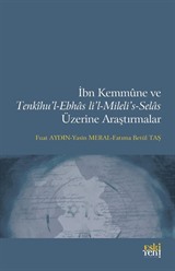 İbn Kemmûne ve Tenkîhu'l-Ebhas li'l-Mileli's-Selas Üzerine Araştırmalar