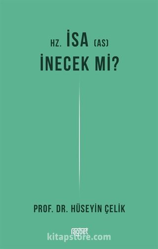Hz. İsa İnecek Mi?