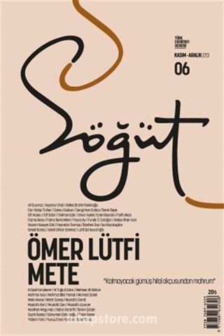 Söğüt - Türk Edebiyatı Dergisi Sayı 06 Kasım - Aralık 2020