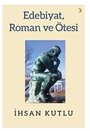 Edebiyat, Roman ve Ötesi