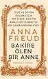 Anna Freud / Bakire Ölen Bir Anne