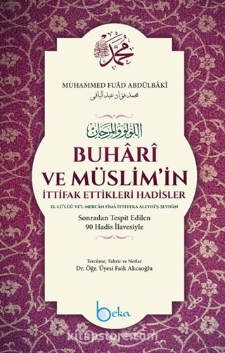 Buhari ve Müslimin İttifak Ettiği Hadisler (Ciltli) (Kitap Kağıdı)