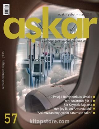 Aşkar Serbest Edebiyat Dergisi Sayı:57 Ocak-Şubat-Mart 2021