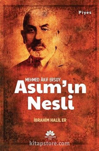 Mehmed Akif Ersoy Asım'ın Nesli