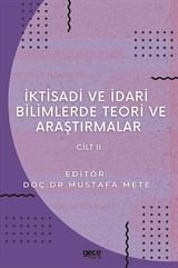 İktisadi ve İdari Bilimlerde Teori ve Araştırmalar Cilt 2