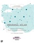 Mekansal Ağlar: Araştırma Ve Kamu Erişimi İçin Anadolu'nun Geçmişinin Haritalandırılması