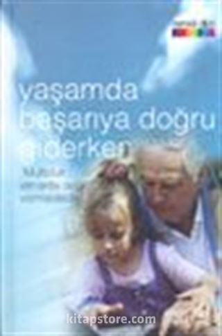 Yaşamda Başarıya Doğru Giderken