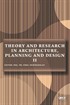 Theory and Research in Architecture, Planning and Design II