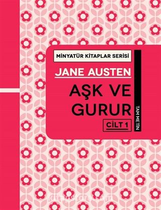 Aşk ve Gurur (Cilt 1) / Minyatür Kitaplar Serisi